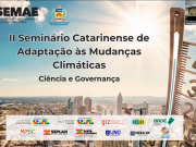 II Seminário Catarinense de Adaptação às Mudanças Climáticas